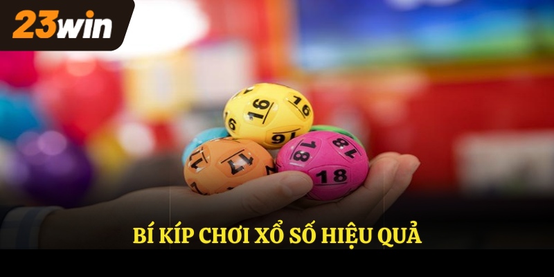 Bí kíp chơi xổ số hiệu quả