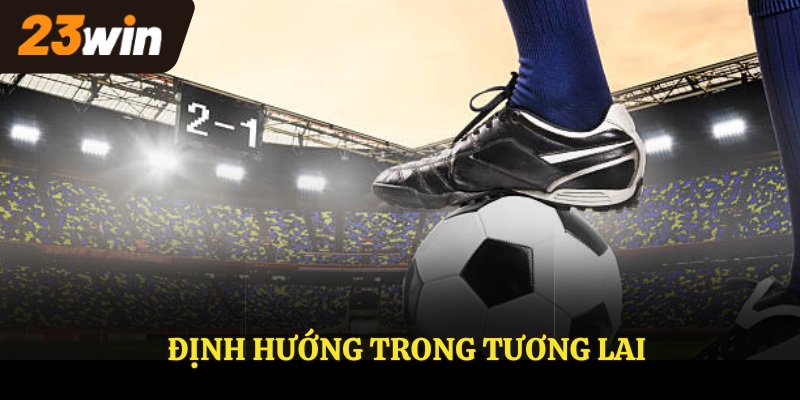 Định hướng trong tương lai